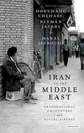 book Iran in the Middle East : transnational encounters and social history