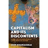 book Capitalism and its Discontents: Power and Accumulation in Latin-American Culture