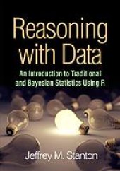 book Reasoning with data : an introduction to traditional and Bayesian statistics using R