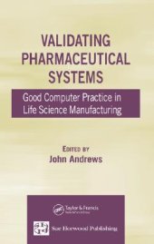 book Validating Pharmaceutical Systems: Good Computer Practice in Life Science Manufacturing