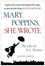 book Mary Poppins, she wrote: the life of P. L. Travers