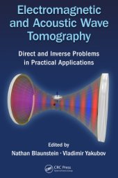 book Electromagnetic and Acoustic Wave Tomography : Direct and Inverse Problems in Practical Applications