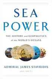 book Sea power the history and geopolitics of the world’s oceans