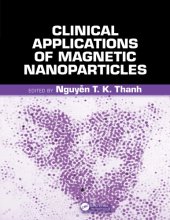 book Clinical Applications of Magnetic Nanoparticles: Design to Diagnosis Manufacturing to Medicine