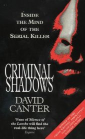 book Criminal Shadows: Inside The Mind Of The Serial Killer