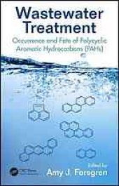 book Wastewater treatment : occurrence and fate of polycyclic aromatic hydrocarbons (PAHs)