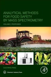 book Analytical Methods for Food Safety by Mass Spectrometry: Volume I Pesticides