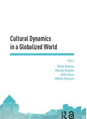 book Cultural dynamics in a globalized world : proceedings of the Asia-Pacific Research in Social Sciences and Humanities, Depok, Indonesia, November 7-9, 2016: topics in arts and humanities