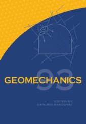 book Geomechanics 93 : Strata mechanics, numerical methods, water jet cutting, mechanical rock disintegration : proceedings of the international conference Geomechanics 93, Hradec, Ostrava, Czech Republic, 28-30 September 1993