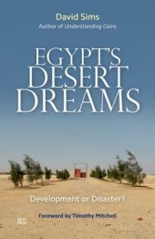 book Egypt’s Desert Dreams: Development or Disaster?