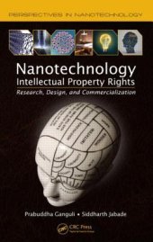 book Nanotechnology Intellectual Property Rights: Research, Design, and Commercialization