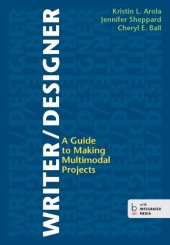 book Writer/Designer: A Guide to Making Multimodal Projects