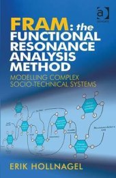 book Fram: The Functional Resonance Analysis Method: Modelling Complex Socio-Technical Systems