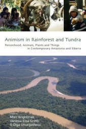 book Animism in Rainforest and Tundra: Personhood, Animals, Plants and Things in Contemporary Amazonia and Siberia