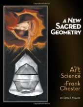 book A New Sacred Geometry: The Art and Science of Frank Chester