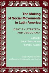 book The Making of Social Movements in Latin America: Identity, Strategy, and Democracy