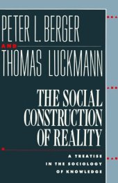 book The Social Construction of Reality: A Treatise in the Sociology of Knowledge