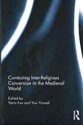 book Contesting inter-religious conversion in the medieval world