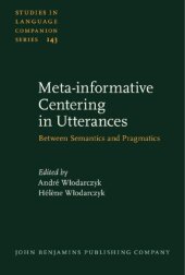 book Meta-Informative Centering in Utterances: Between Semantics and Pragmatics