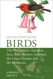 book Birds of the Philippines, Sumatra, Java, Bali, Borneo, Sulawesi, the Lesser Sundas and the Moluccas