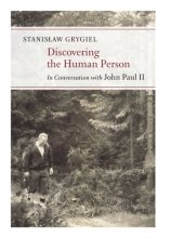 book Discovering the Human Person : In Conversation with John Paul II