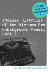book Insider Histories of the Vietnam Era Underground Press, Part 2