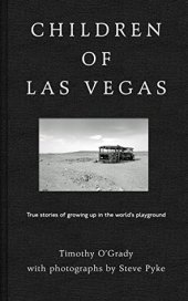 book Children of Las Vegas: True Stories about Growing up in the World’s Playground