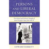 book Persons and Liberal Democracy : The Ethical and Political Thought of Karol Wojtyla / Pope John Paul II