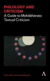 book Philology and Criticism: A Guide to Mahabharata Textual Criticism