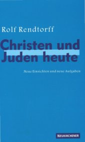 book Christen und Juden heute. Neue Einsichten und neue Aufgaben