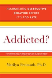 book Addicted?: Recognizing Destructive Behaviors Before It’s Too Late