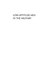 book Low Aptitude Men in the Military: Who Profits, Who Pays?