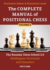 book Complete Manual of Positional Chess Volume 2: The Russian Chess School 2.0: Middlegame Structures and Dynamics