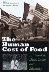 book The Human Cost of Food: Farmworkers’ Lives, Labor, and Advocacy