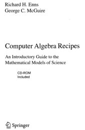 book Computer Algebra Recipes. An Introductory Guide to the Mathematical Models of Science