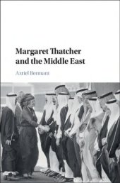 book Margaret Thatcher and the Middle East