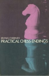 book Practical chess endings : a basic guide to endgame strategy for the beginner and the more advanced chess player