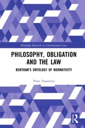 book Philosophy, Obligation and the Law : Benthams Ontology of Normativity