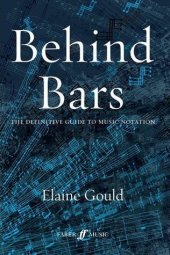 book Behind Bars: The Definitive Guide to Music Notation