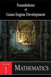 book Foundations of Game Engine Development, Volume 1: Mathematics