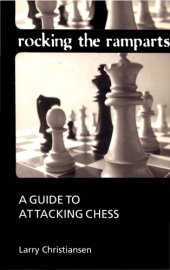 book Rocking the ramparts. A guide ato attacking chess.