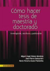 book Cómo hacer tesis de maestría y doctorado: Investigación, escritura y publicación