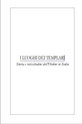 book I luoghi dei templari : storia e vicissitudini dell’Ordine in Italia