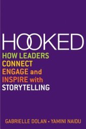 book Hooked: How Leaders Connect, Engage and Inspire with Storytelling