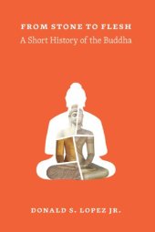 book From stone to flesh : a short history of the Buddha