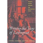 book Writing the Siege of Leningrad: Women’s Diaries, Memoirs, and Documentary Prose