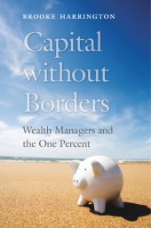 book Capital without borders : wealth managers and the one percent