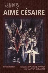 book The Complete Poetry of Aimé Césaire: Bilingual Edition