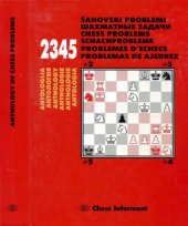 book 2345 šahovski problemi : antholgija 2345 problemas de ajedrez = 2345 chess problems : anthology