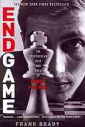 book Endgame : Bobby Fischer’s Remarkable Rise and Fall -- from America’s Brightest Prodigy to the Edge of Madness.